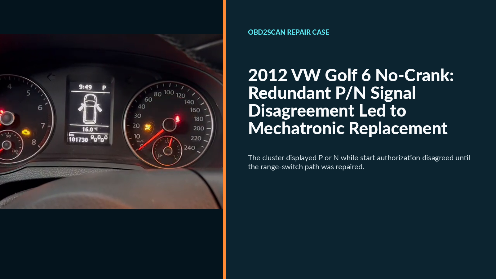 2012 VW Golf 6 No-Crank: Redundant P/N Signal Disagreement Led to Mechatronic Replacement