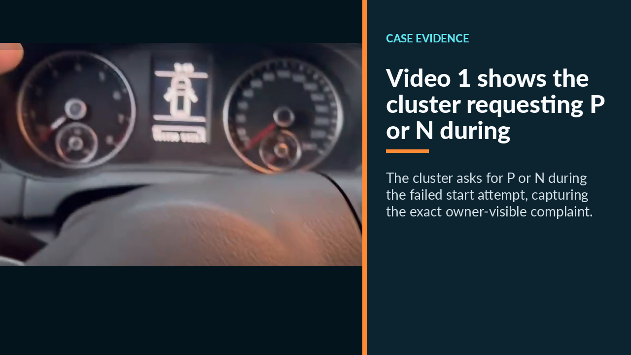Video 1 shows the cluster requesting P or N during the no-crank attempt