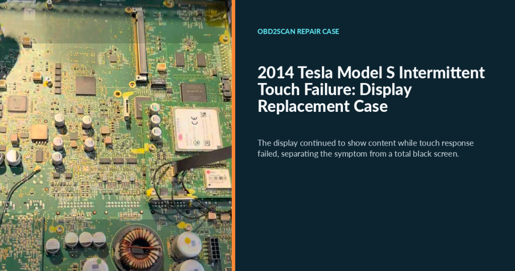 2014 Tesla Model S Intermittent Touch Failure: Display Replacement Case
