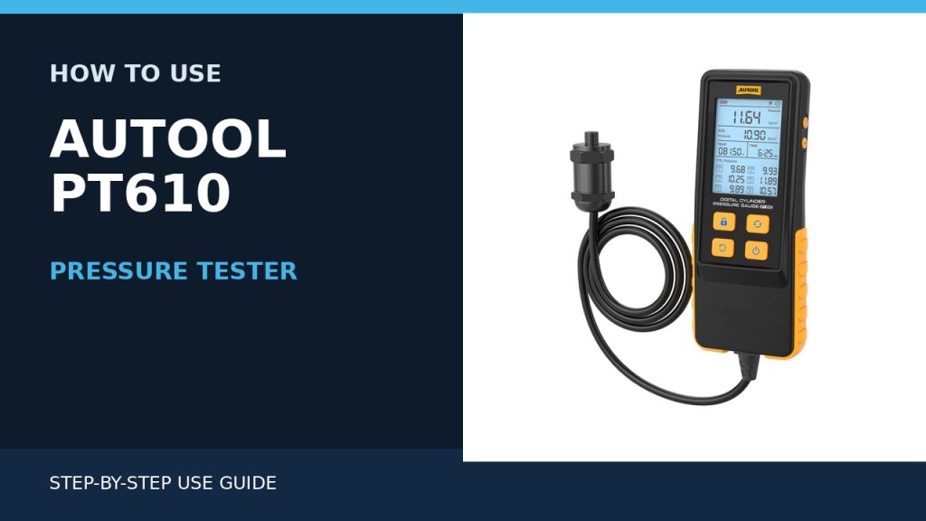How to Use the AUTOOL PT610 Pressure Tester
