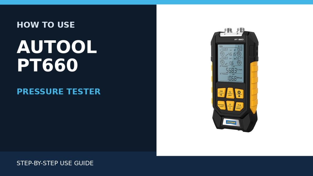 How to Use the AUTOOL PT660 Pressure Tester