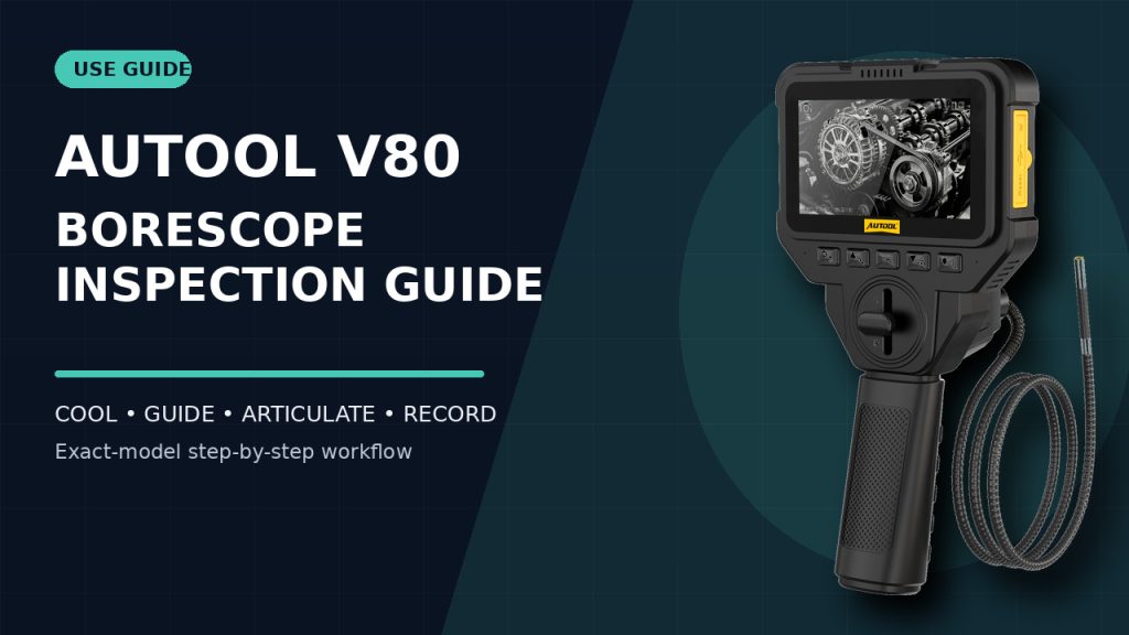 How to Use the AUTOOL V80 Articulating Borescope