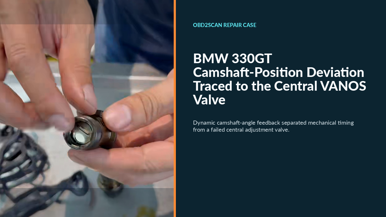 BMW 330GT Camshaft-Position Deviation Traced to the Central VANOS Valve