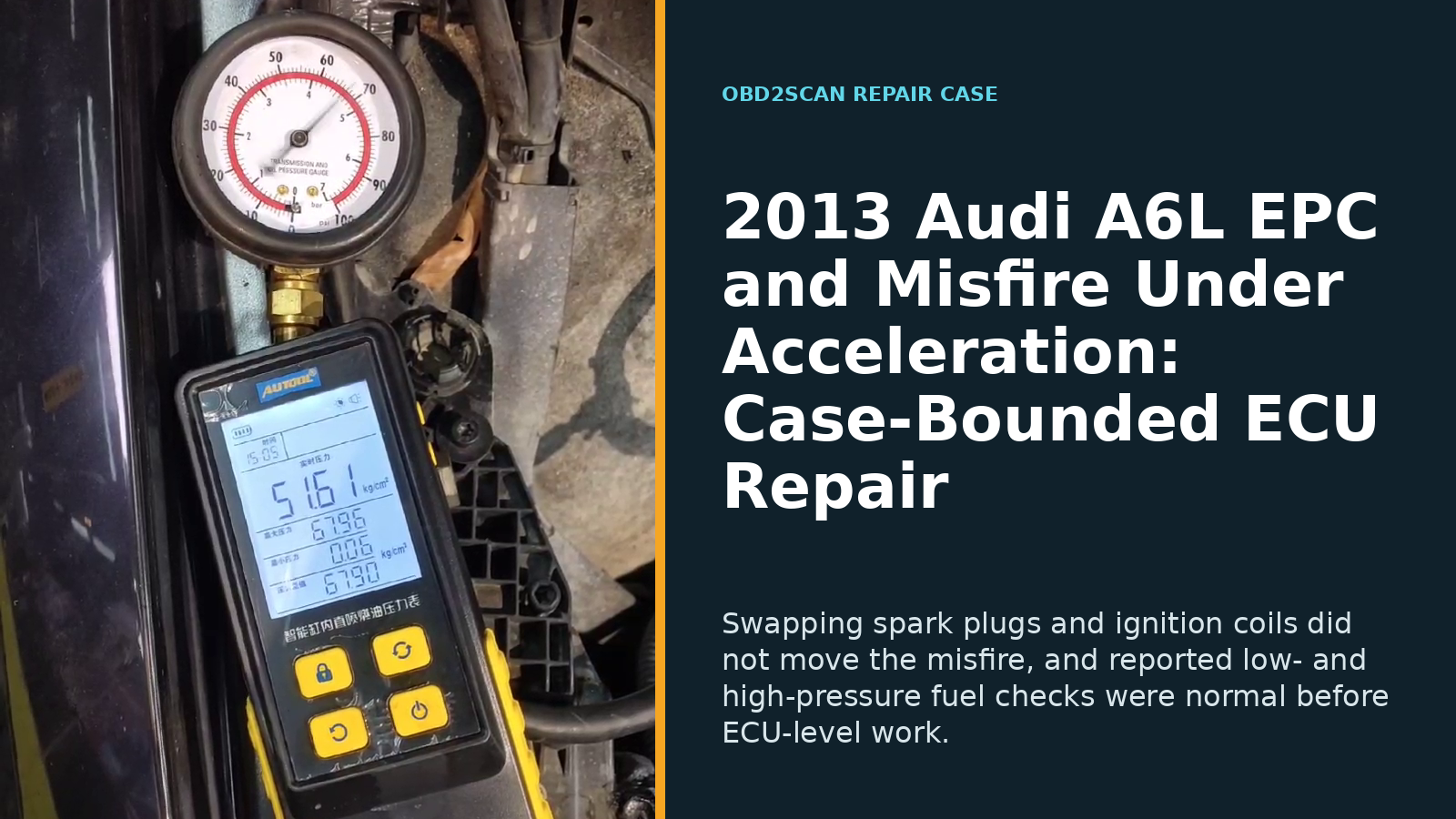 2013 Audi A6L EPC and Misfire Under Acceleration: Case-Bounded ECU Repair