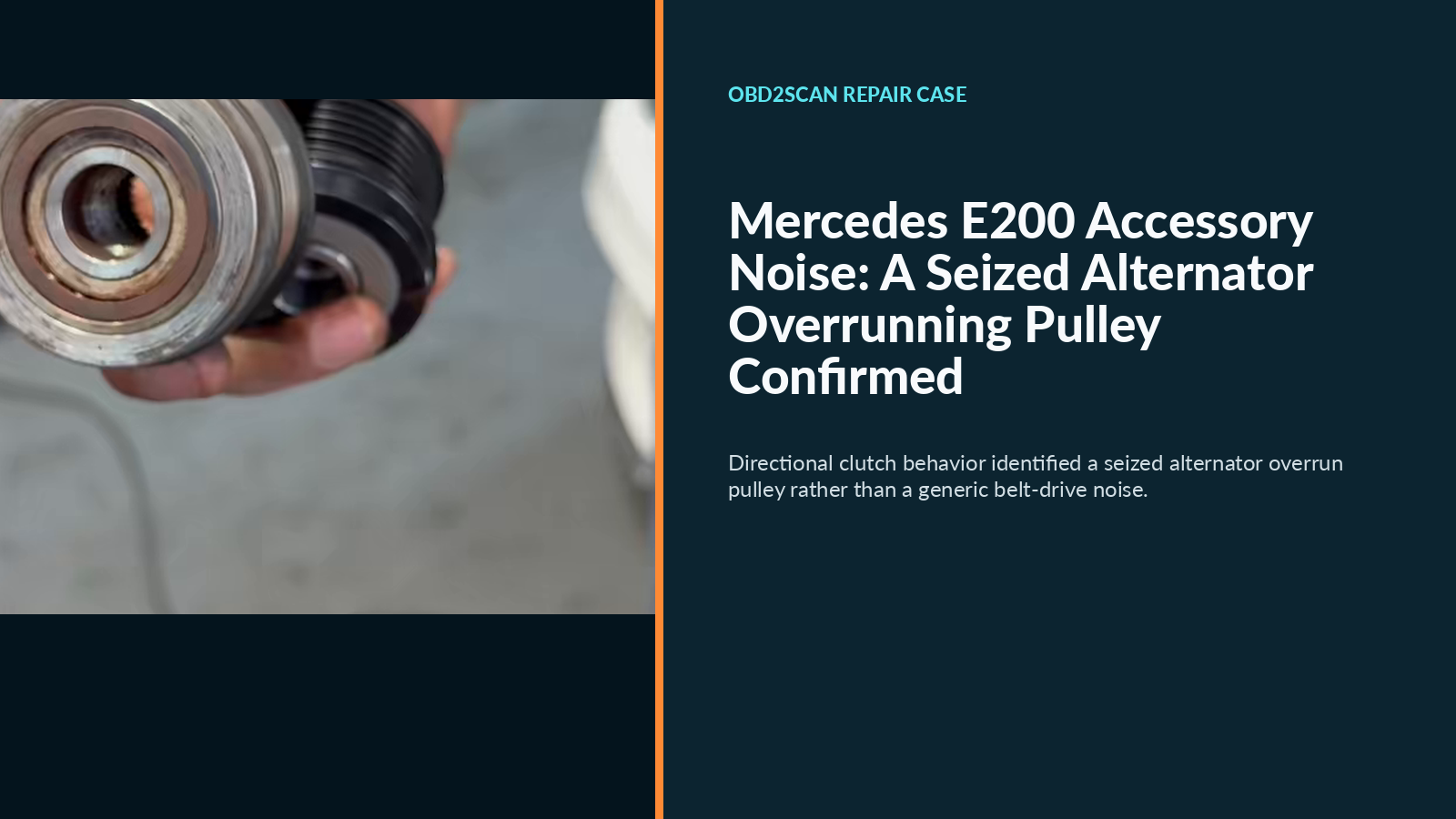 Mercedes E200 Accessory Noise: A Seized Alternator Overrunning Pulley Confirmed