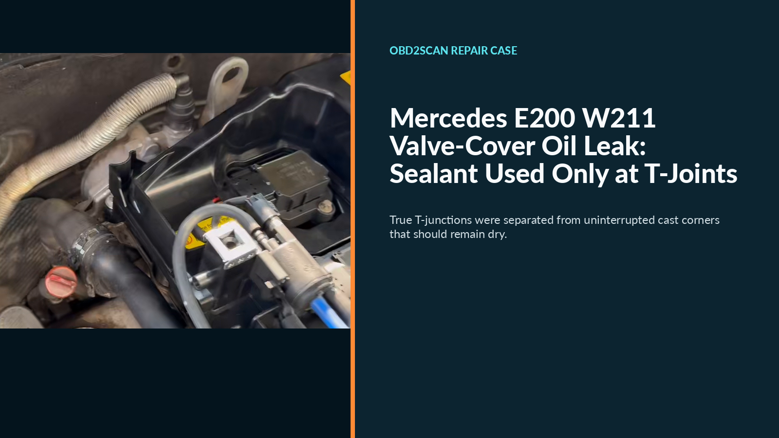 Mercedes E200 W211 Valve-Cover Oil Leak: Sealant Used Only at T-Joints