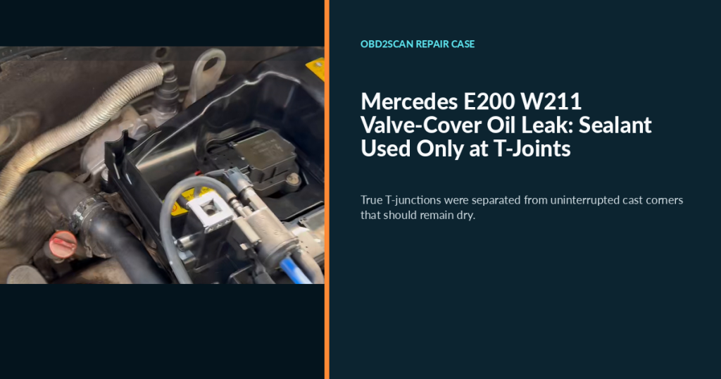 Mercedes E200 W211 Valve-Cover Oil Leak: Sealant Used Only at T-Joints