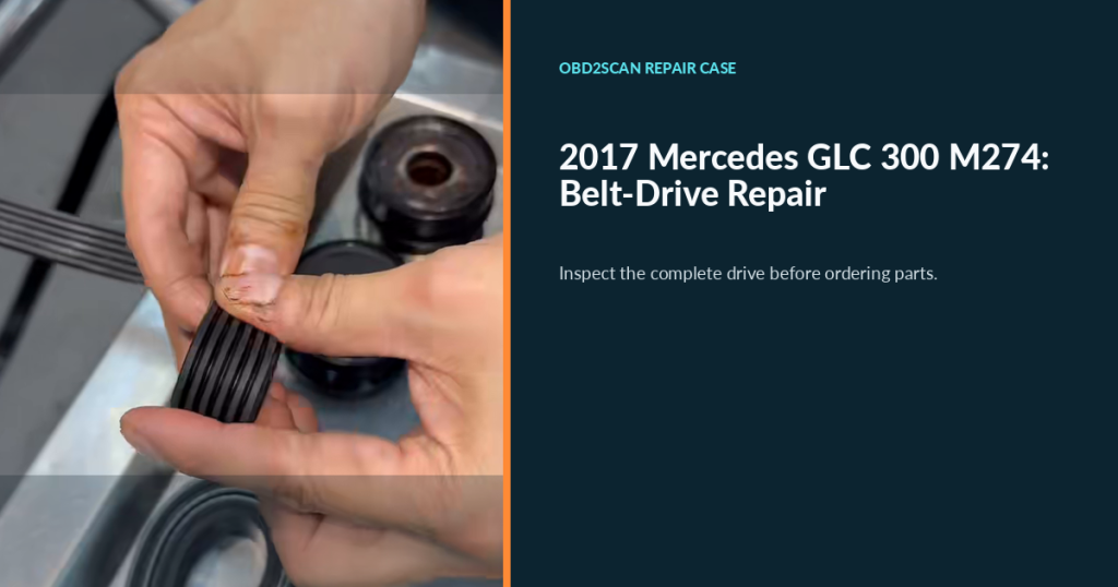 2017 Mercedes GLC 300 M274: Belt-Drive Repair and Preventive Thermostat Case
