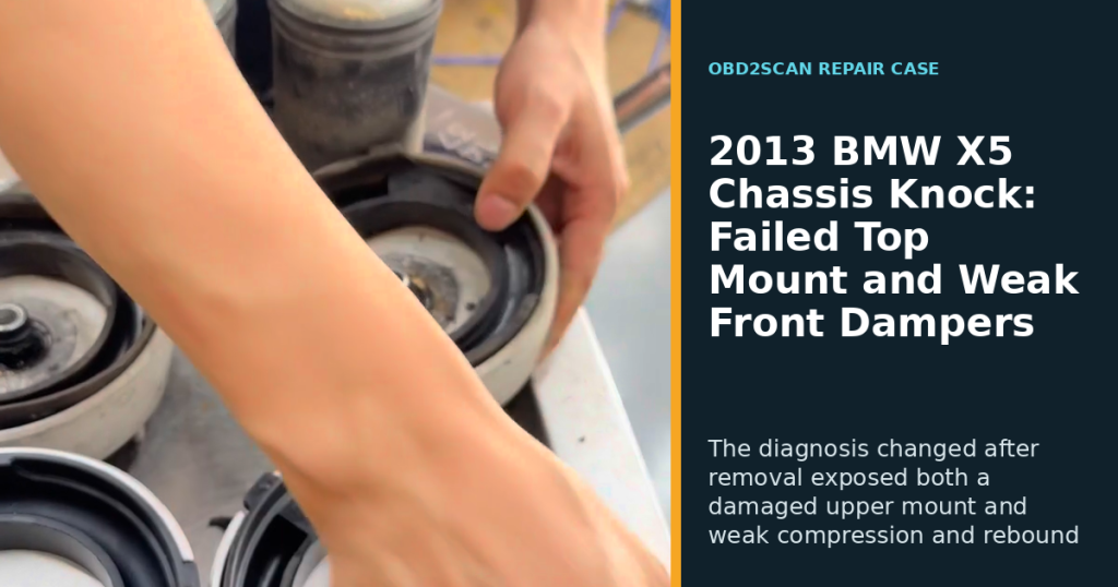 2013 BMW X5 Chassis Knock: Failed Top Mount and Weak Front Dampers