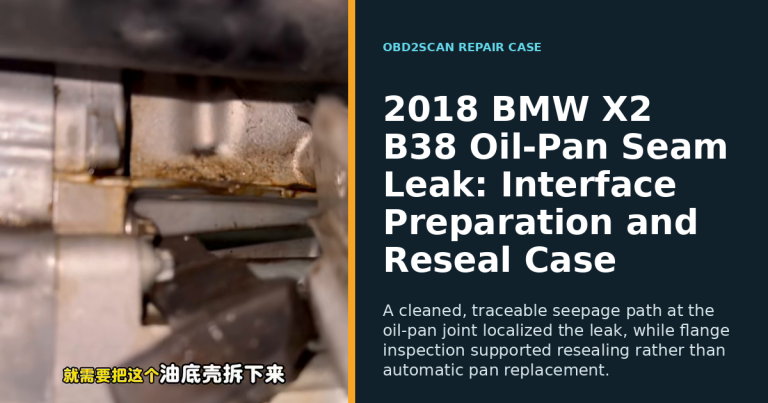 2018 BMW X2 B38 Oil-Pan Seam Leak: Interface Preparation and Reseal Case