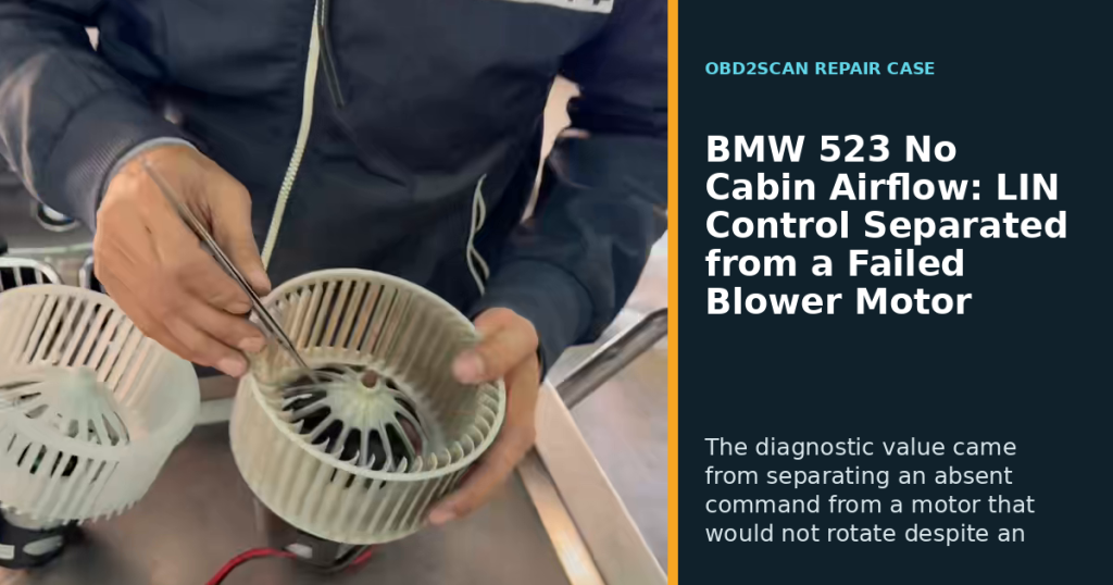 BMW 523 No Cabin Airflow: LIN Control Separated from a Failed Blower Motor