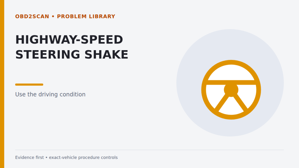 Steering Wheel Shakes at Highway Speed? Use the Driving Condition to Find the Source
