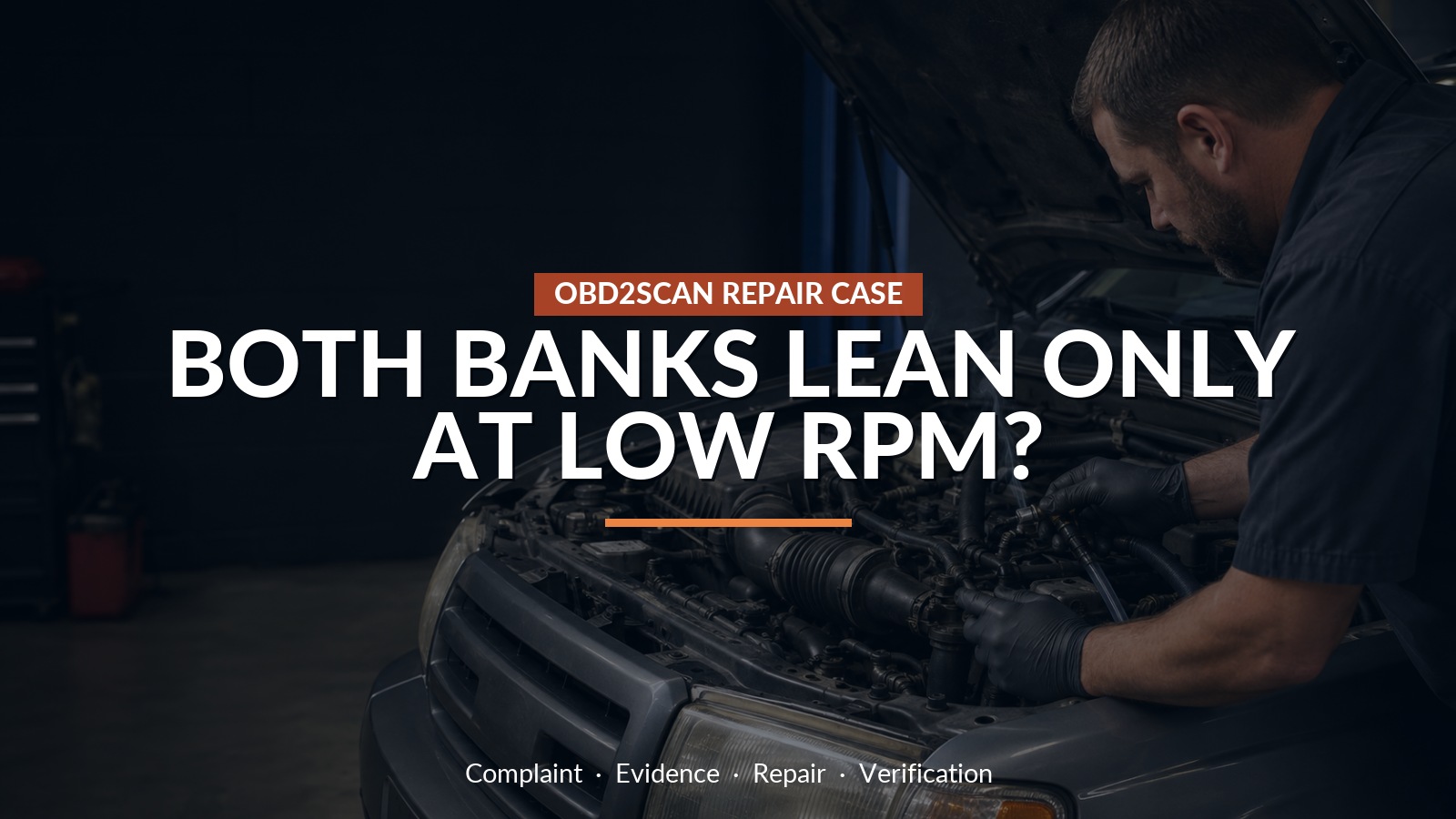 Both Banks Lean Only At Low Rpm? — conceptual repair scene