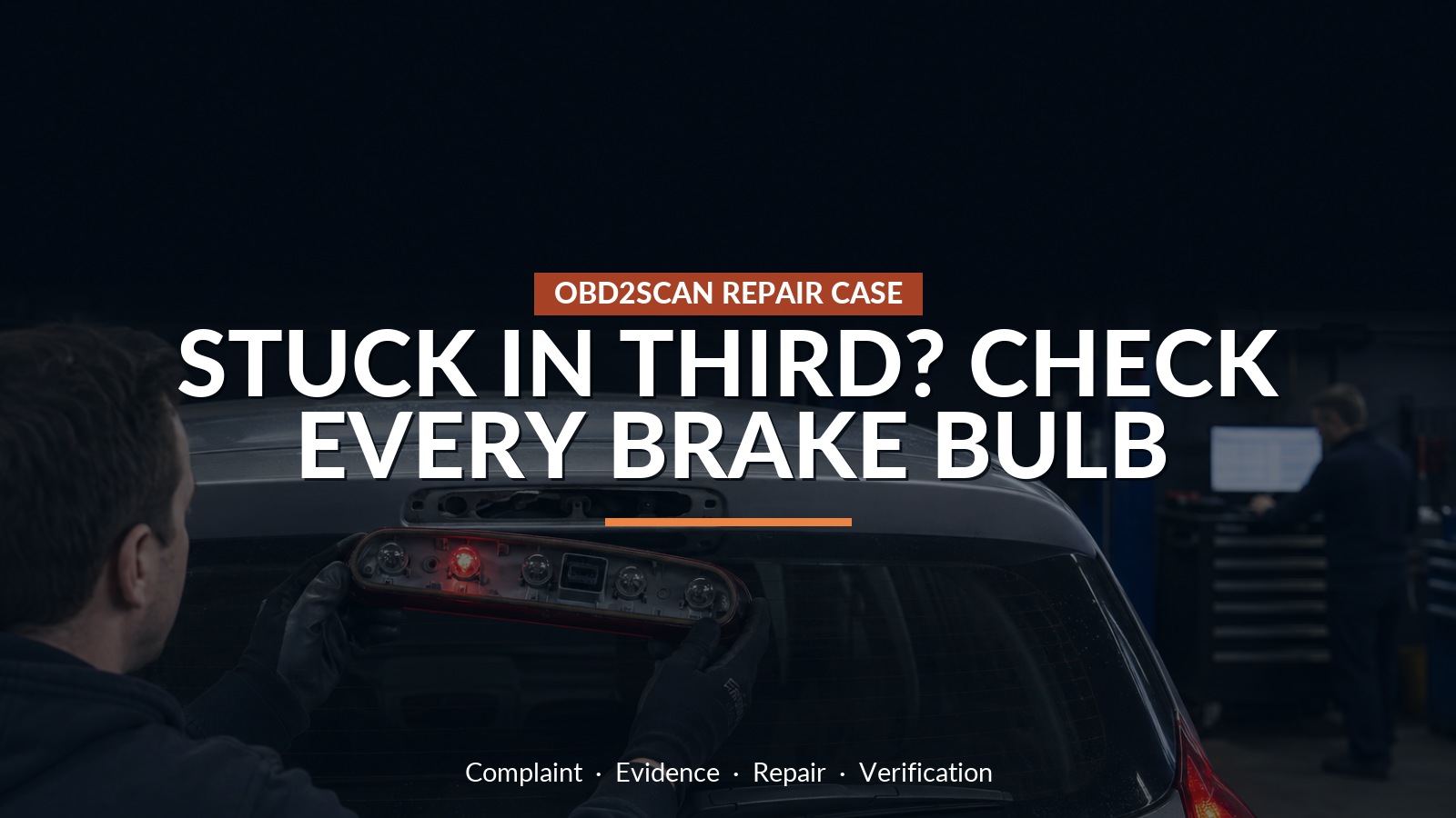 Stuck In Third? Check Every Brake Bulb — conceptual repair scene