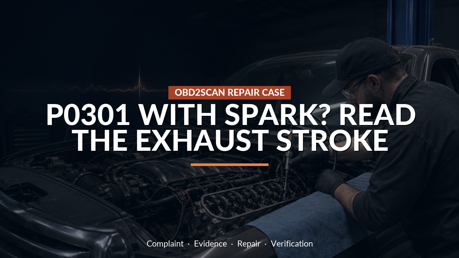 P0301 With Spark? Read The Exhaust Stroke — conceptual repair scene