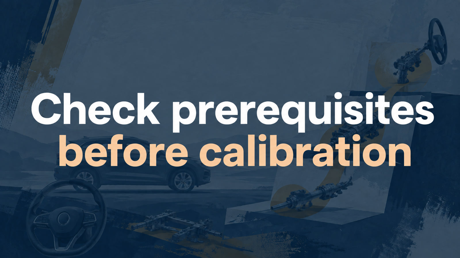 Conceptual editorial illustration: Check prerequisites / before calibration
