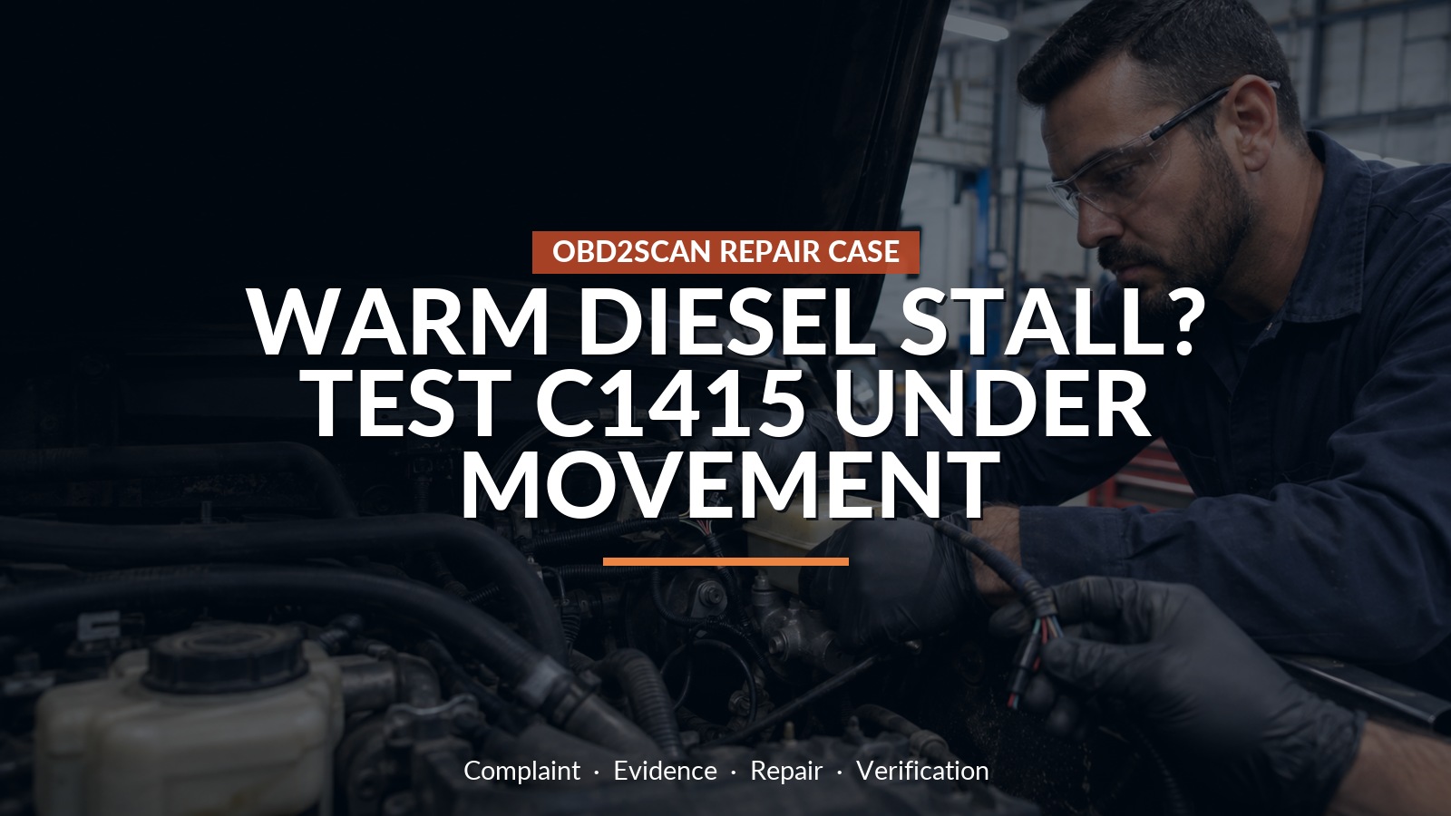 Warm Diesel Stall? Test C1415 Under Movement — conceptual repair scene