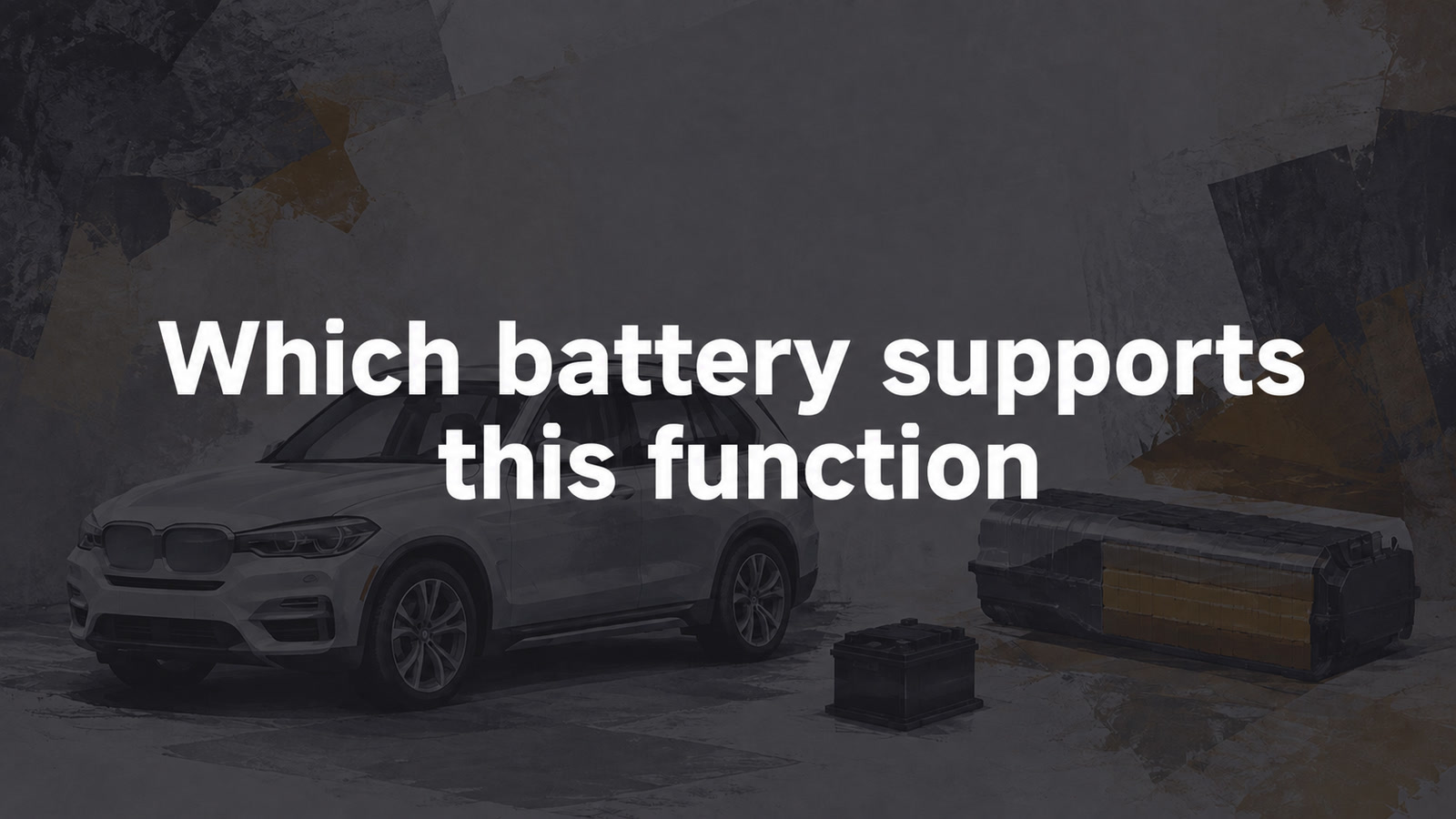 Conceptual editorial illustration: Which battery supports / this function