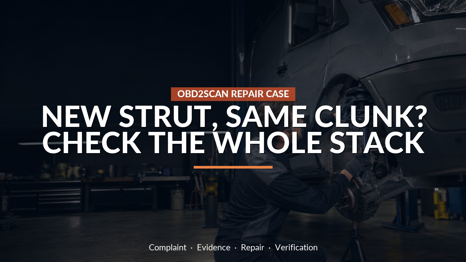 New Strut, Same Clunk? Check The Whole Stack — conceptual repair scene