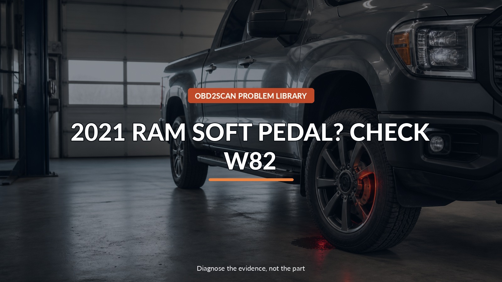 2021 Ram Soft Pedal? Check W82 — conceptual diagnostic scene