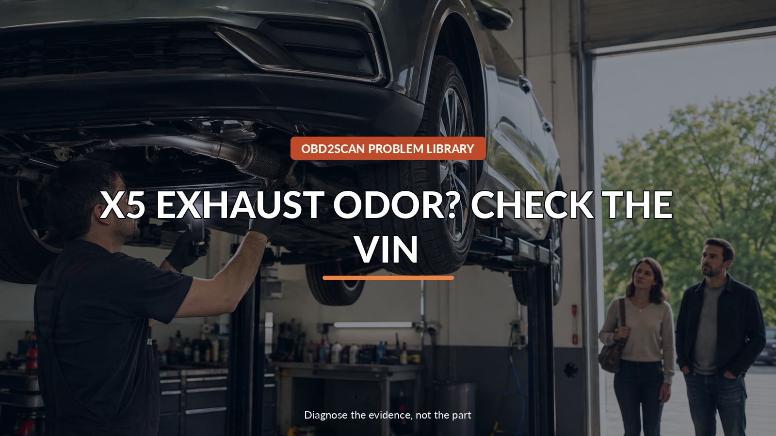 X5 Exhaust Odor? Check The Vin — conceptual diagnostic scene